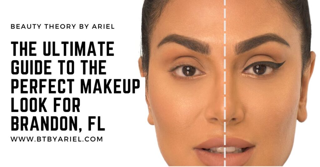 Master the Perfect Makeup Look in Brandon