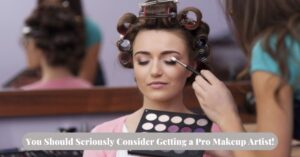 You Should Consider Getting a Pro Makeup Artist! - Beauty Theory By Ariel.